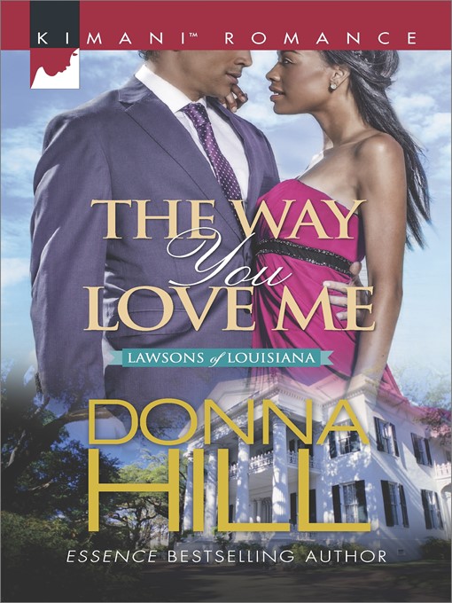 Title details for The Way You Love Me by Donna Hill - Wait list